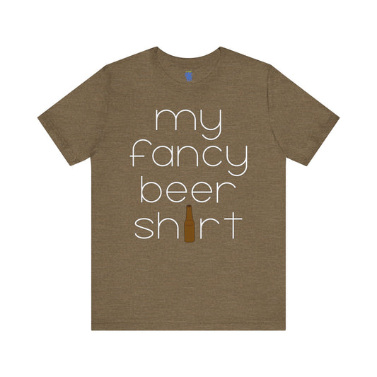 my fancy beer shirt Unisex Soft Tee