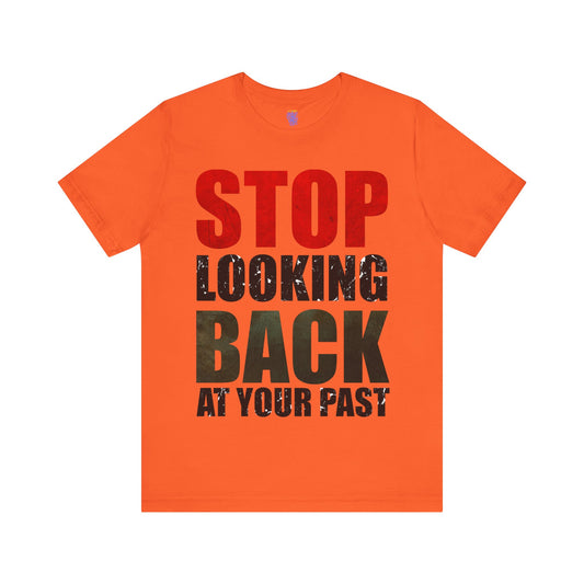 Stop Looking Back Soft Tee