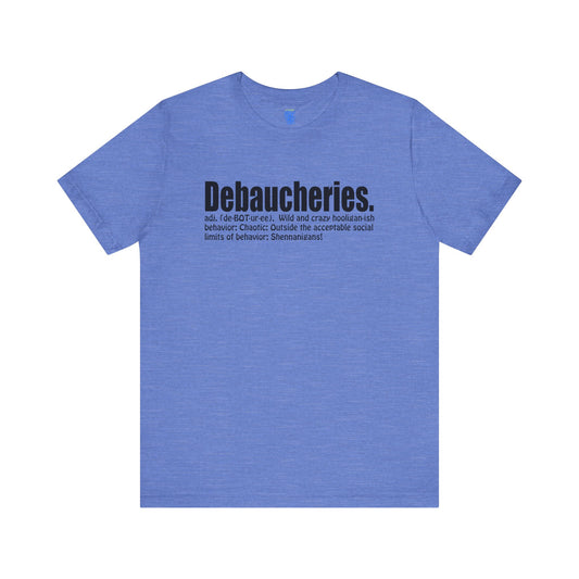 Debaucheries Unisex Soft Tee