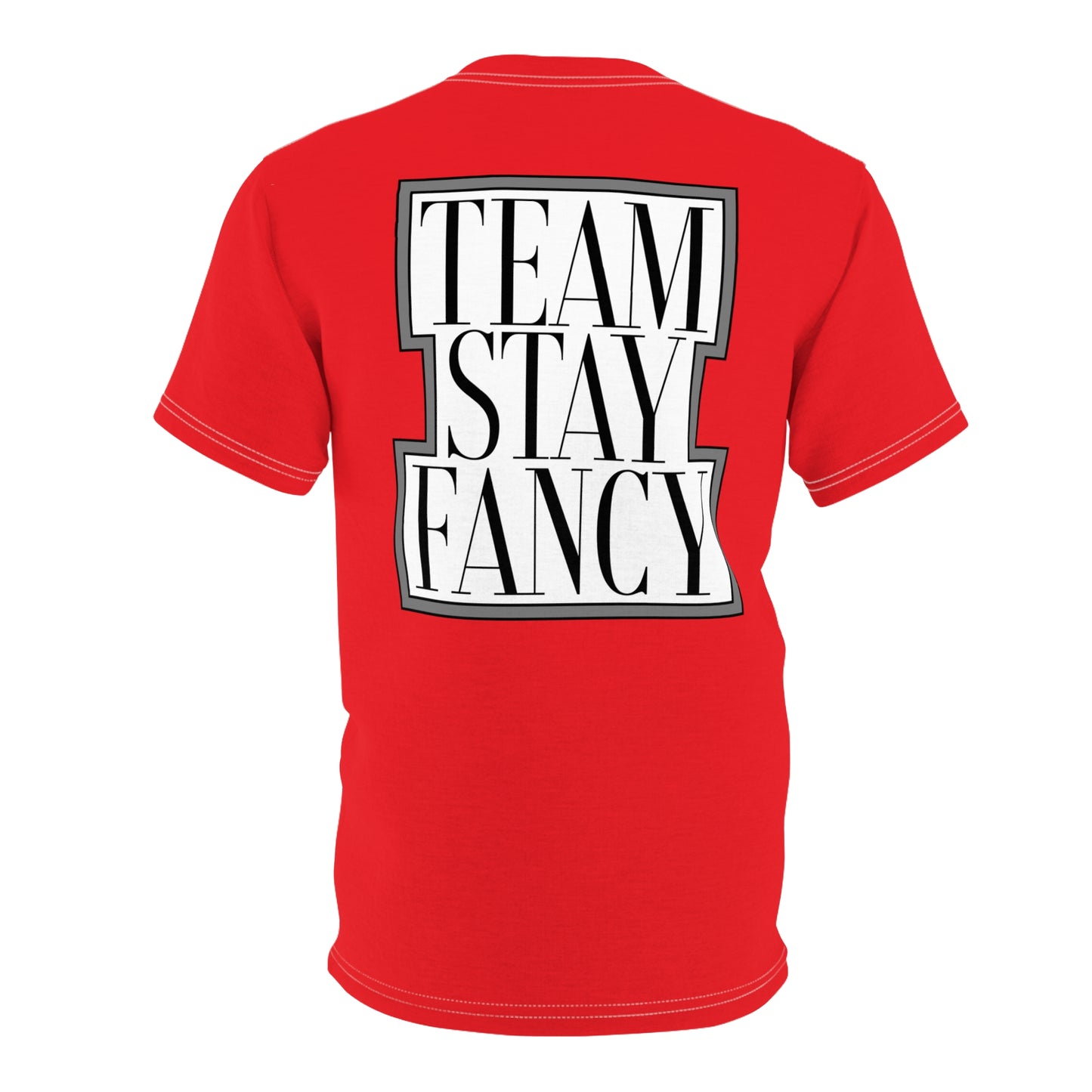 Team Stay Fancy Red Tee