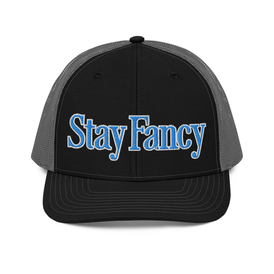 Stay Fancy Trucker Cap